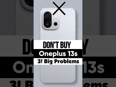 ❌️ Don't Buy OnePlus 13s 5G : 3! Big Problems
