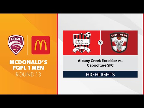 McDonald's FQPL 1 Men R13 - Albany Creek Excelsior vs. Caboolture SFC Highlights