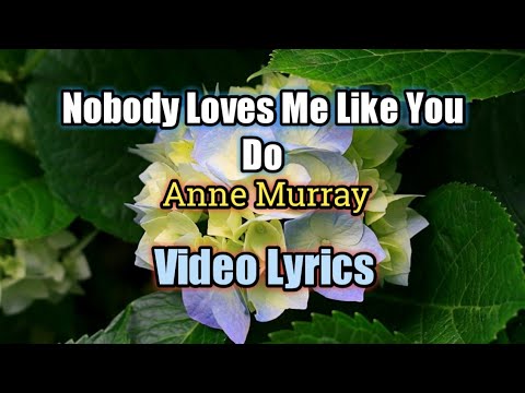 Nobody Loves Me Like You Do - Anne Murray duet Dave Loggins (Lyrics Video)
