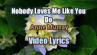 Nobody Loves Me Like You Do (Video Lyrics) - Anne Murray and Dave Loggins