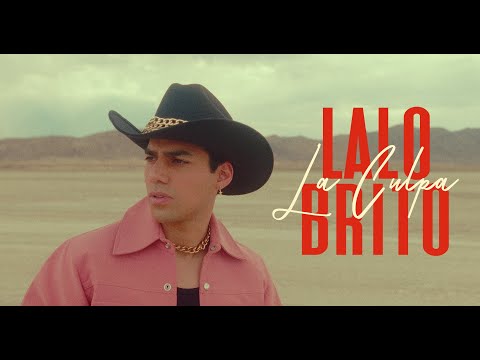 Lalo Brito - La Culpa [Official Music Video]