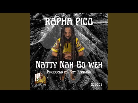 Natty Nah Go Weh