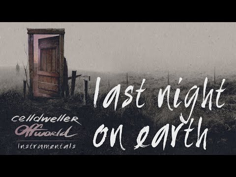 Video thumbnail for Last Night on Earth (Instrumental)
