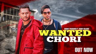 WANTED CHORI (वांटेड छोरी )- Dikshit Parasher | Harry Solanki | New Haryanvi Songs Haryanvi 2019