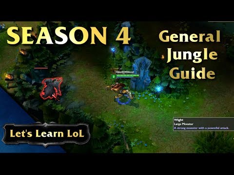 Let's Learn LoL - Season 4 General Jungle Guide