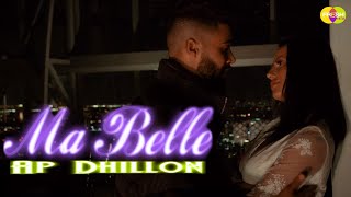 Ma Belle (Official Song)  AP Dhillon  Josh Sidhu  