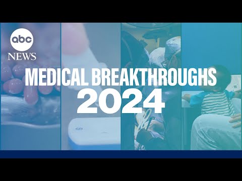 Medical breakthroughs in 2024
