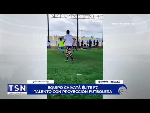 EQUIPO CHIVATÁ ÉLITE F7, TALENTO CON PROYECCIÓN FUTBOLERA
