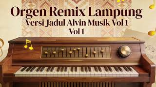 Download lagu Orgen Remix Lampung Versi Jadul Alvin Musik mp3 Download lagu Orgen Remix Lampung Versi Jadul Alvin Musik mp3