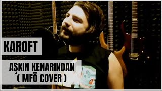 Kerem Ulaş Dönmez - Aşkın Kenarından (MFÖ-COVER)
