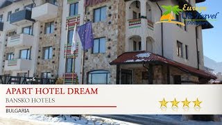 Apart Hotel Dream - Bansko Hotels, Bulgaria