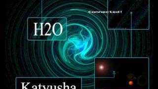 H2O - Katyusha (Vodka Style Remix)