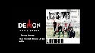 Jesus Jones - The Rocket Ships Of La Jolla