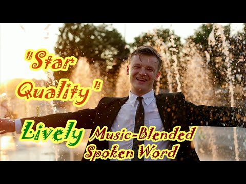 "Star Quality" Lively, Music-Blended Spoken Word (from "Wing Lift RAY-Dio" Ep. 1 )