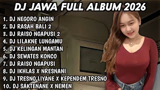 Download lagu DJ JAWA FULL ALBUM 2026 FULL BASS TERBARU🎵DJ NEGORO ANGIN🎵DJ RASAH BALI 2🎵DJ RAISO NGAPUSI 2🎵 mp3