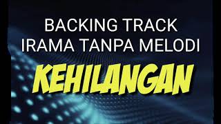 Download lagu BACKING TRACK IRAMA TANPA MELODI ( KEHILANGAN ) mp3 Download lagu BACKING TRACK IRAMA TANPA MELODI ( KEHILANGAN ) mp3