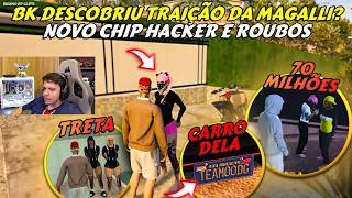 BK DESCOBRIU TRAIÇÃO DA MAGALLI?! | NOVO CHIP HACKER E ROUBO DE 70 MILHÕES - BKINHO RP CLIP'S