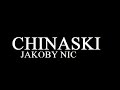 Jakoby nic! - Chinaski