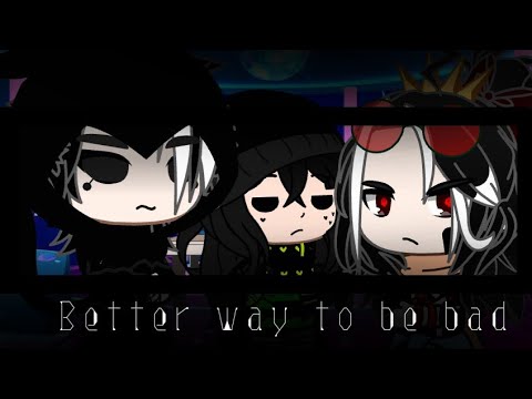 ♪Better way to be bad♪ / GC / short