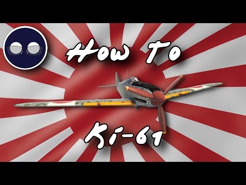 War Thunder: How To Ki-61 Hien (Hei Edition)