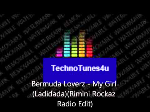 Bermuda Loverz - My Girl (Ladidada)(Rimini Rockaz Radio Edit)