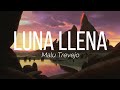 Malu Trevejo - Luna Llena ( Lyrics Video ) | Malu Trevejo | Luna Llena | Lyrics | Feel The Music