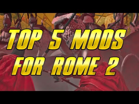 5 EXCELLENT ROME II MODS that you MUST PLAY!
