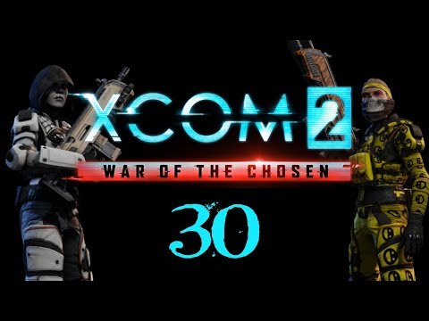 SB Plays XCOM 2: War of the Chosen 30 - Home Again