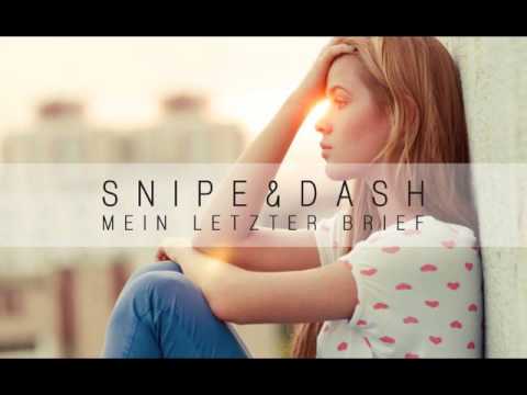 SNIPE & DASH - Mein Letzter Brief