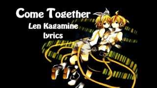 Come Together- Len Kagamine Lyrics