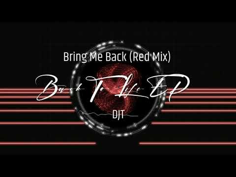 Bring Me Back (Red Mix) from Back To Life EP
