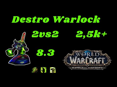 Destro Warlock PoV Arena 2500+ 2vs2 - BfA 8.3  Saison 4