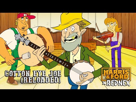 HARRIS & FORD x REDNEX - COTTON EYE JOE (RELOADED)