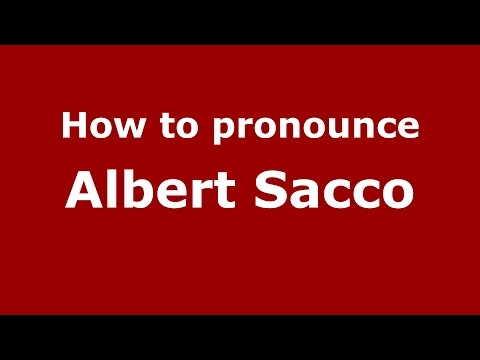 How to pronounce Albert Sacco (American English/US)  - PronounceNames.com