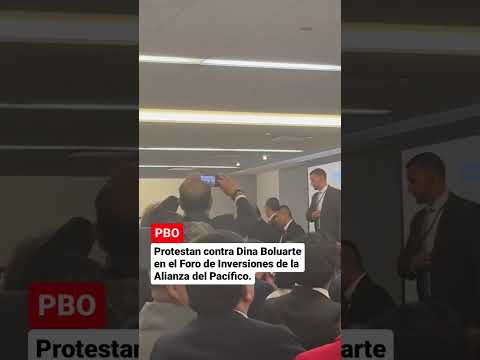 Incidentes en plena ponencia de Dina Boluarte en el Foro de Inversiones de la Alianza del Pacífico