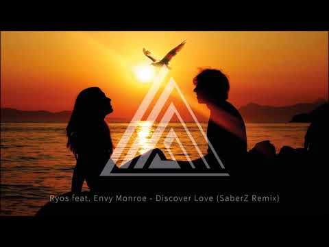 Ryos feat. Envy Monroe - Discover Love (SaberZ Remix)