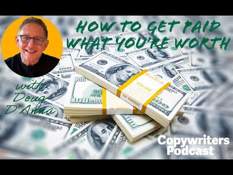 How to Get Paid What You're Worth, with Doug D'Anna-Copywriters Podcast 290