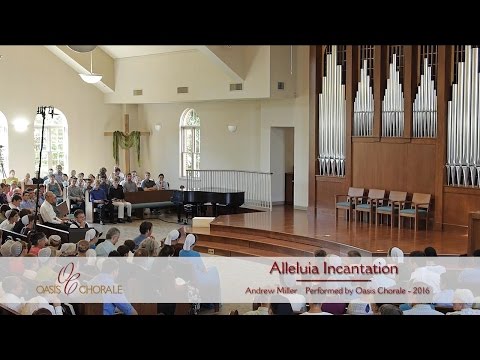 Alleluia Incantation by Oasis Chorale