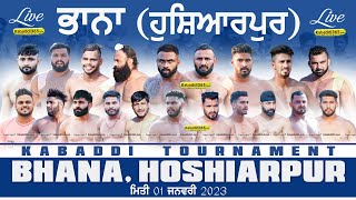 Bhana (Hoshiarpur) Kabaddi Tournament 01 Jan 2023