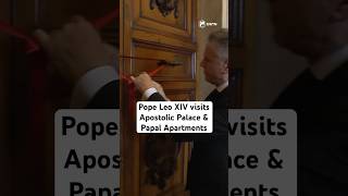 Pope Leo XIV visits Apostolic Palace &amp; Papal Apartments