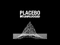 Placebo - Bosco - MTV Unplugged ( Audio 10D ) 🎧