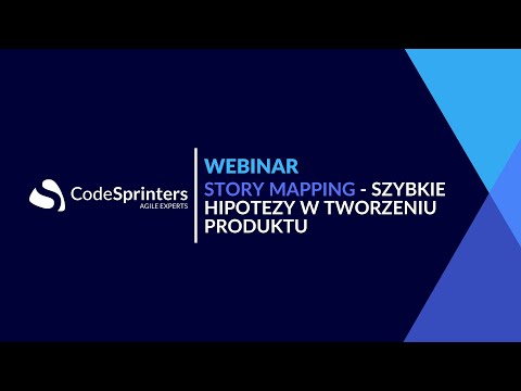 Story Mapping - szybkie hipotezy w tworzeniu produktu - Webinar Code Sprinters