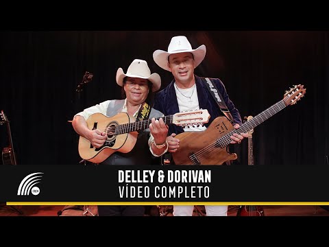 Delley & Dorivan (Vídeo Completo)(Oficial)