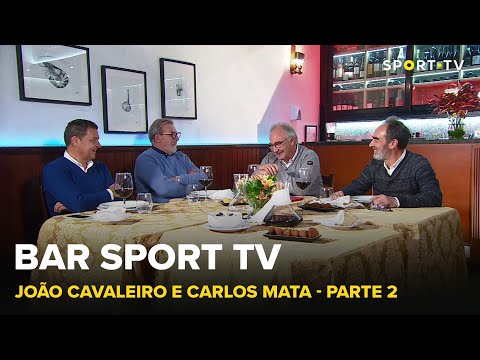 BAR SPORT TV com João Cavaleiro e Carlos Mata - Parte 2 | SPORT TV