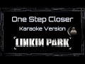 Linkin Park One Step Closer CC Karaoke Instrumental