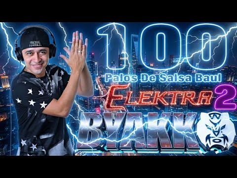 100 Palos De Salsa Baul Elektra 2 Dj Byakko