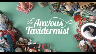The AnxiousTaxidermist - Teaser Trailer