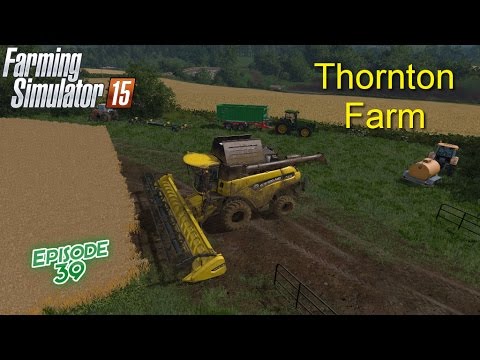 Let's Play Farming Simulator 2015 Thornton Farm Ep 39 Rye & Barley Harvest