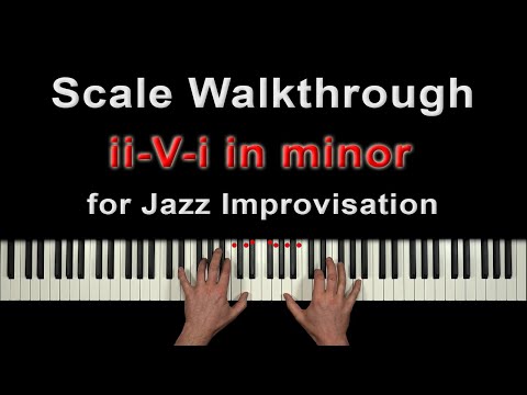 Thrilling Scales for the ii-V-i progression in MINOR