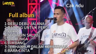Download lagu FULL ALBUN:CAK NDU | NEW LARYSTA mp3